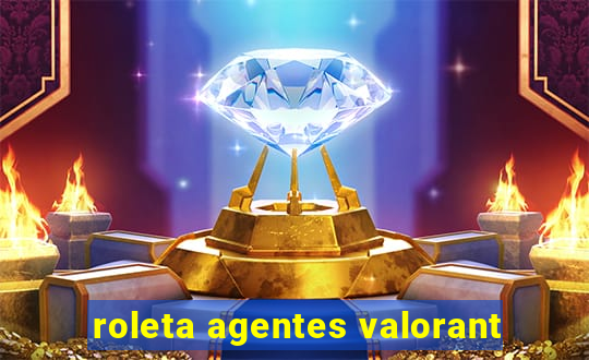 roleta agentes valorant